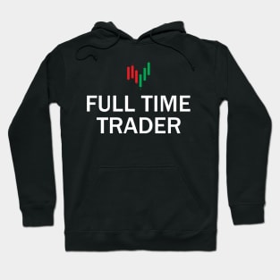 Full Time Trader Hoodie